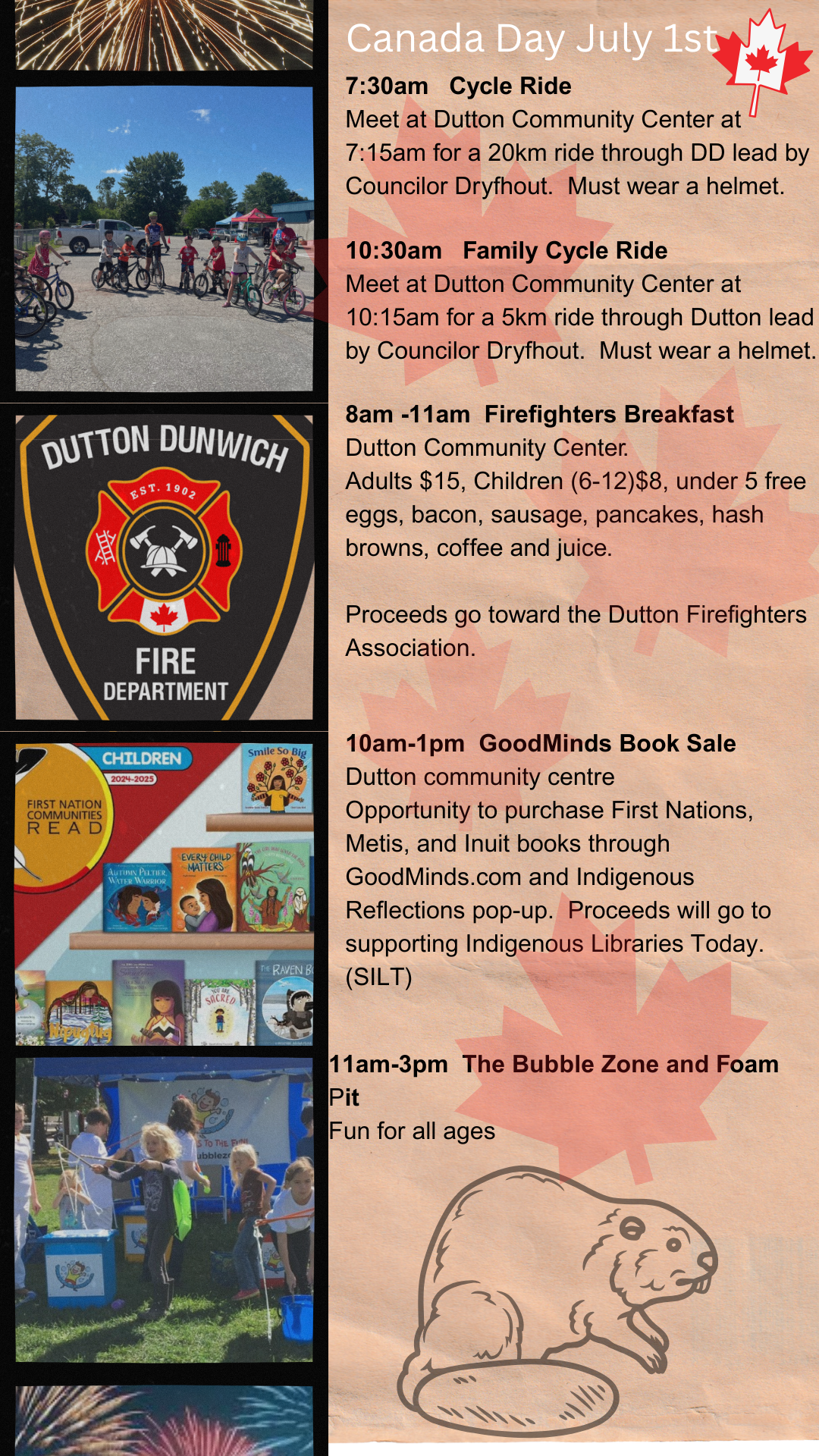 7:30am Cycle Ride, meet at Community Centre at 7:15am. 10:30am Family Cycle Ride, meet at Community Centre at 10:15am. 8-11am, Breakfast at Community Centre. 10am-1pm Good Minds Book Sale at Community Centre. 11am-3pm Bubble Zone and Foam Pit. 